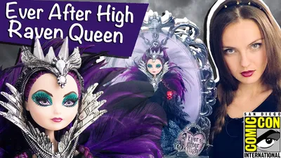Raven Queen SDCC 2015 (Рейвен Квин Комик Кон) Ever After High Обзор/Review,  Comic Con,CJF47 - YouTube