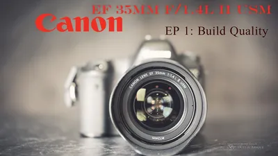 Обзор: Объектив Canon EF 35mm f/1.4L II