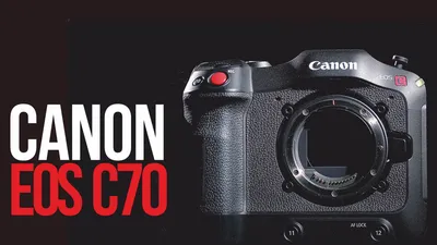 Canon EOS C70 | Кинокамера c идеальной цветопередачей | PHOTOWEBEXPO