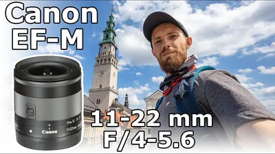 Canon EF-M 11-22 mm - обзор широкоугольного \"Must Have\" объектива для  влогов и не только - YouTube