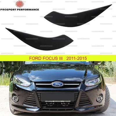 Накладки на фары реснички веки брови для Ford Focus III 3 2011-2015 ABS  пластик тюнинг накладка декор стайлинг обвес - купить по выгодной цене |  AliExpress