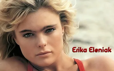 Эрика Элениак (Erika Eleniak): фильмография, фото, биография. Актёр.