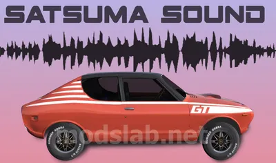 Скачать Новые звуки Сатсумы / Satsuma New Sound для My summer car | ModsLab