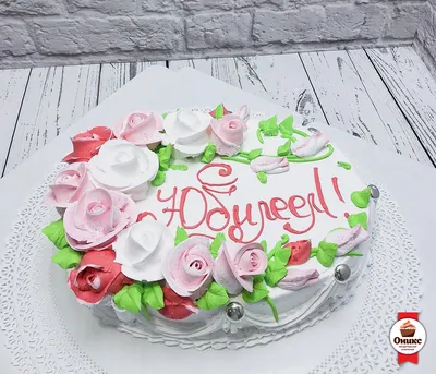 Юбилейный торт с розами – вкусный сладкий подарок имениннику