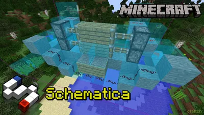 Мод на копирование построек Schematica на Minecraft 1.12.2-1.7.10