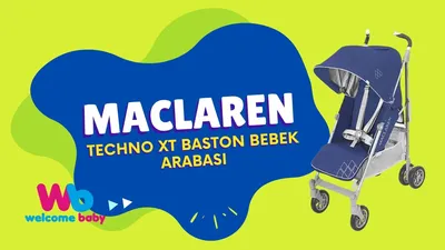 Maclaren Techno Xt Baston Bebek Arabası | Welcome Baby - YouTube