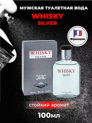 Туалетная вода мужская Whisky Silver 100мл Evaflor - купить в  Санкт-Петербурге